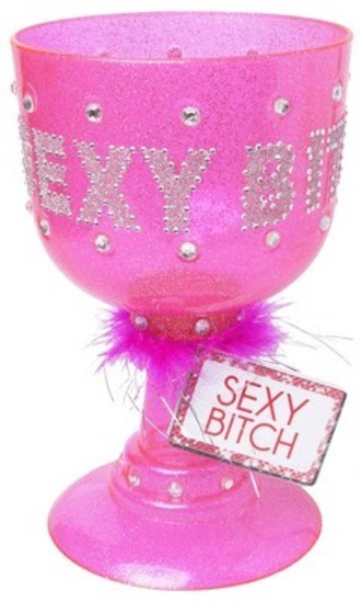 Sexy Bitch Pimp Cup